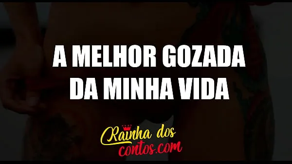 Grote A melhor gozada da minha vida - Conto erótico warme video's